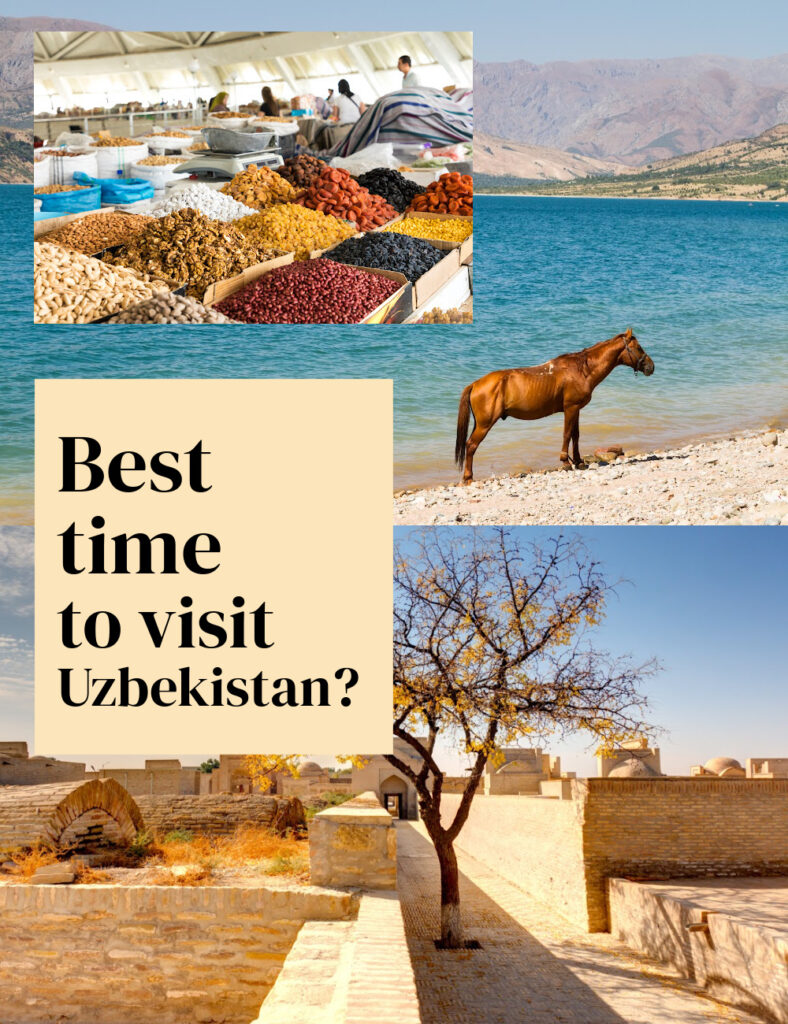 Best time to visit Uzbekistan? Bazaar and beautiful landscapes in the summer.